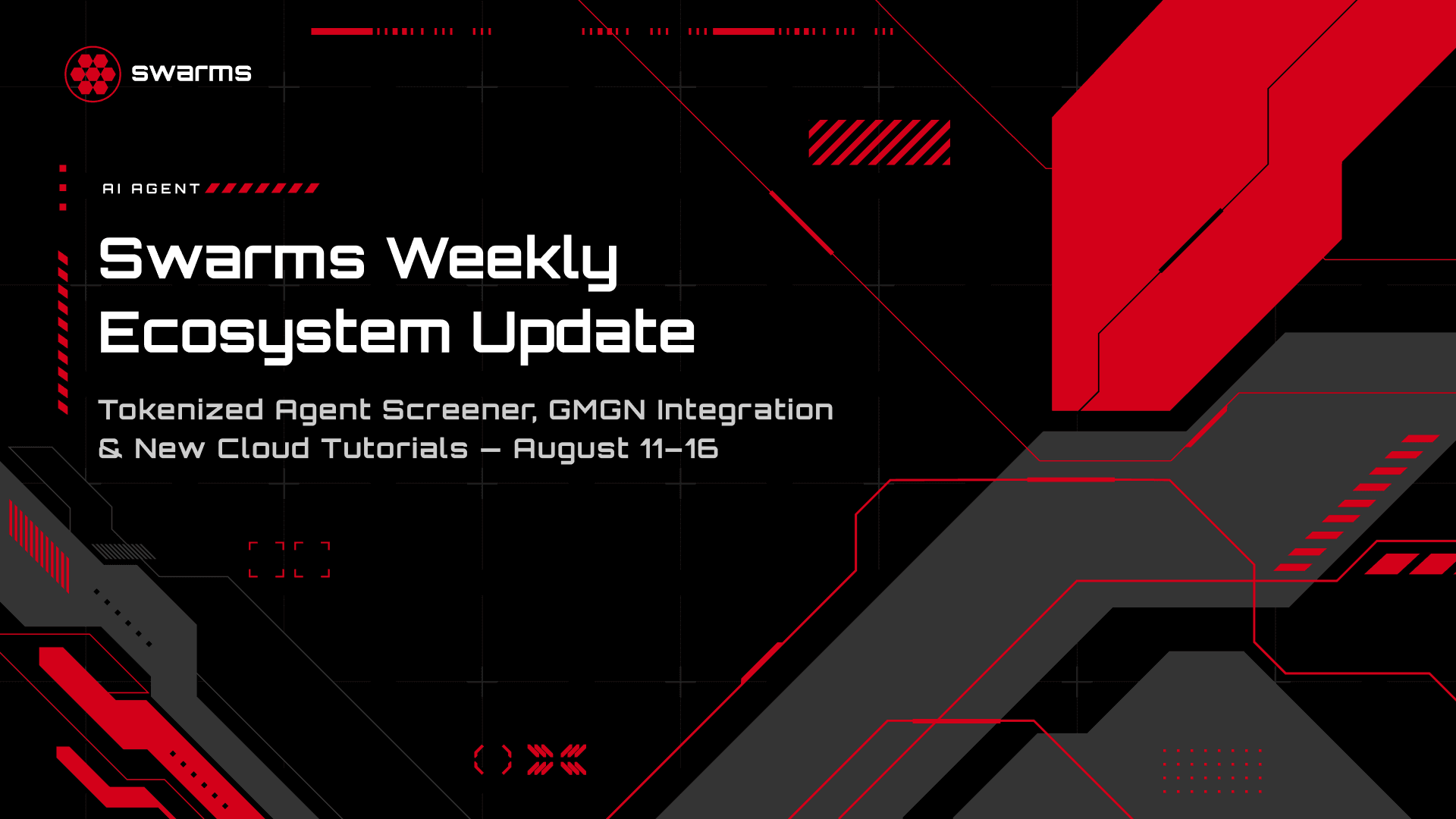 Swarms Weekly Ecosystem Update [August 11 - August 16]: The Tokenized Agent Screener, the GMGN Integration, and New Cloud Tutorials