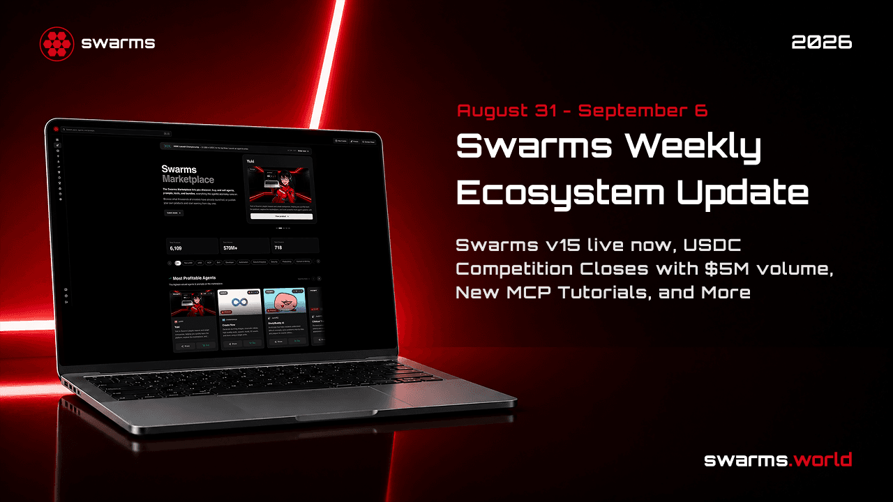 Swarms Weekly Ecosystem Update [August 31 - September 6]: Swarms v15 Akira Ships, the USDC Competition Closes at $5M, and New MCP Tutorials